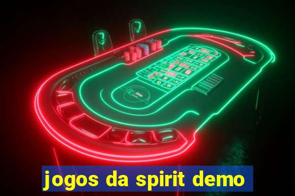 jogos da spirit demo